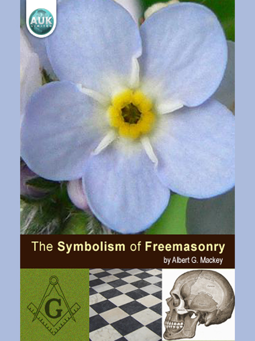 Title details for The Symbolism of Freemasonry by Albert Mackey - Available